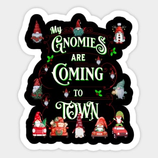 Gnomies Coming To Town Sticker